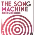 Cover Art for 9780099590453, The Song Machine by John Seabrook