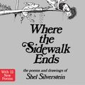 Cover Art for 9780060586539, Where the Sidewalk Ends Special Edition with 12 Extra Poems by Shel Silverstein
