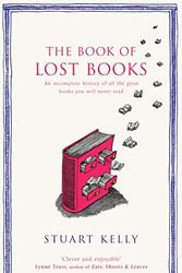 Cover Art for 9780670914999, The Book of Lost Books by Stuart Kelly