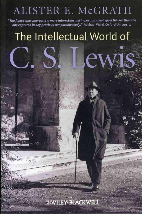 Cover Art for 9780470672792, The Intellectual World of C. S. Lewis by Alister E. McGrath