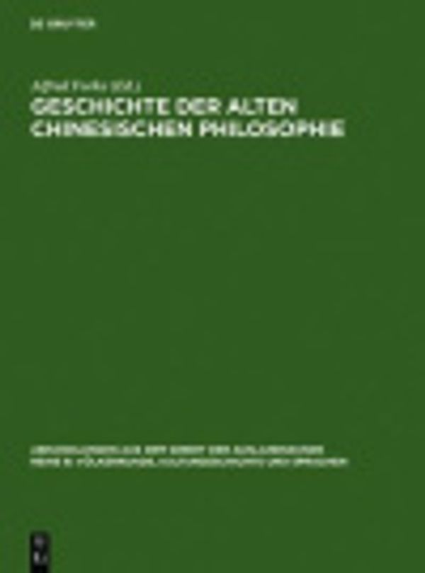 Cover Art for 9783111756110, Geschichte Der Alten Chinesischen Philosophie by Alfred Forke