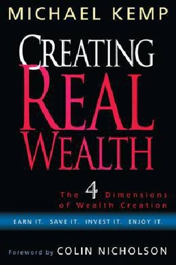Cover Art for 9780646526867, Creating Real Wealth by Michael Kemp