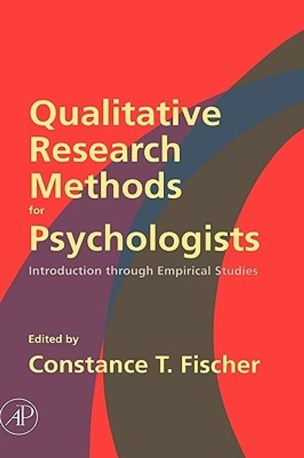 Cover Art for 9780120884704, Qualitative Research Methods for Psychologists by Constance T. Fischer