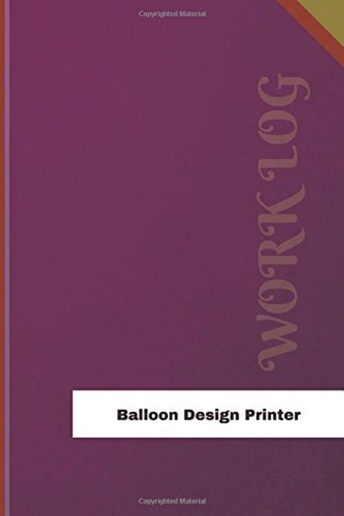 Cover Art for 9781979791793, Balloon Design Printer Work Log by Orange Logs
