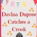 Cover Art for 9781511411035, Davina Dupree Catches a Crook: Fifth in the Egmont School Series: Volume 5 by S K Sheridan