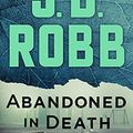 Cover Art for B092T8K767, Abandoned in Death by J. D. Robb