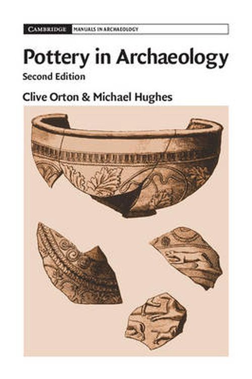 Cover Art for 9781107008748, Pottery in Archaeology by Clive Orton, Michael Hughes