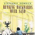 Cover Art for 9780670803682, Running Backwards Over Sand by Stephanie Dowrick
