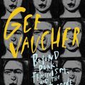 Cover Art for 9781526147912, Gee Vaucher: Beyond punk, feminism and the avant-garde by Binns, Rebecca