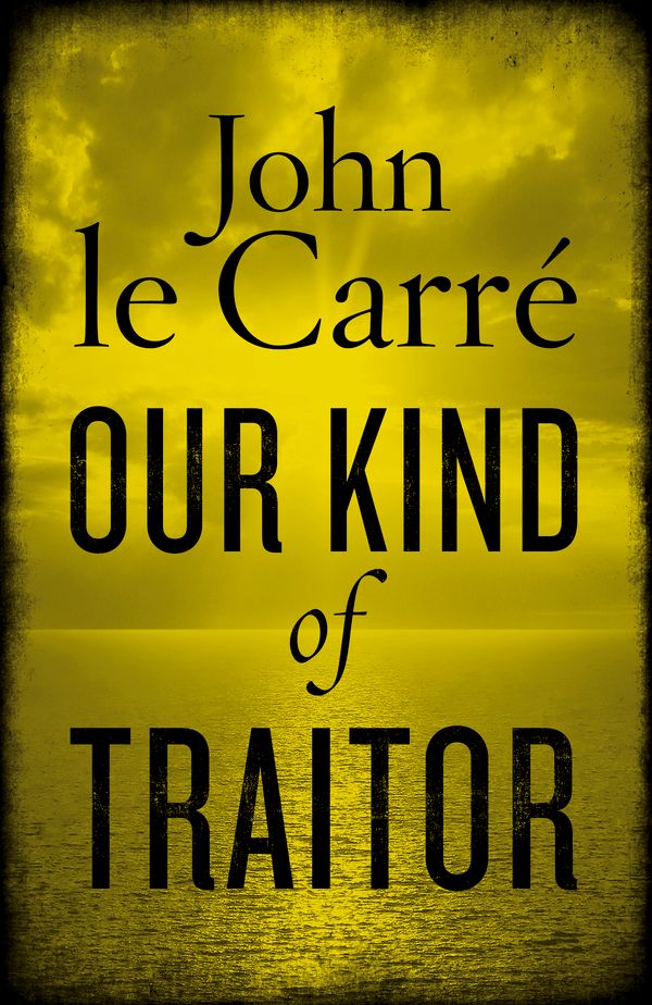 Cover Art for 9780670919017, Our Kind of Traitor by John Le Carré