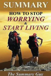 Cover Art for 9781545093238, Summary - How to Stop Worrying and Start LivingBy Dale Carnegie - A Full Summary by The Summary Guy