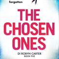 Cover Art for 9781786815019, The Chosen Ones: A completely gripping murder mystery thriller with unputdownable suspense (Detective Robyn Carter) by Carol Wyer