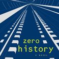 Cover Art for 9781410434906, Zero History by William Gibson