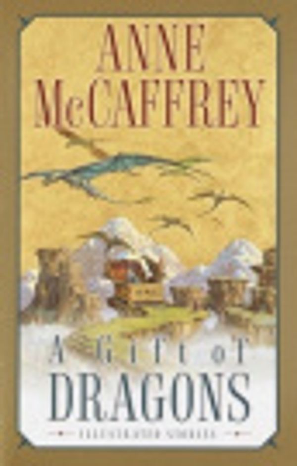 Cover Art for 9785551232292, A Gift of Dragons by Anne McCaffrey, Lorenzo Carcaterra