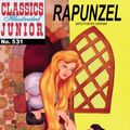 Cover Art for 9781620283479, Rapunzel - Classics Illustrated Junior #531 by Grimm Brothers, William B. Jones, Jr.