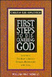 Cover Art for 9781565700543, First Steps to Discovered God by William MacDonald