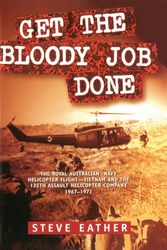 Cover Art for 9781864488029, Get the Bloody Job Done by Steve Eather