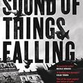 Cover Art for 9781408838228, The Sound of Things Falling by Juan Gabriel Vásquez