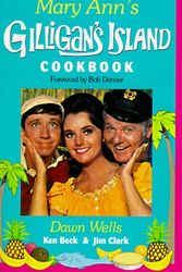 Cover Art for 9781558532458, Mary Ann's Gilligan's Island Cookbook by Dawn Wells, Ken Beck, Ken Beck, Jim A. Clark