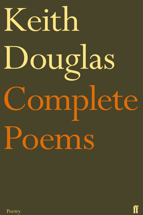 Cover Art for 9780571276714, Keith Douglas: The Complete Poems by Keith Douglas