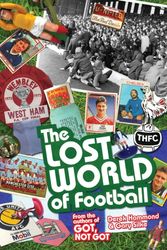 Cover Art for 9781909178663, The Lost World of Football by Derek Hammond, Gary Silke