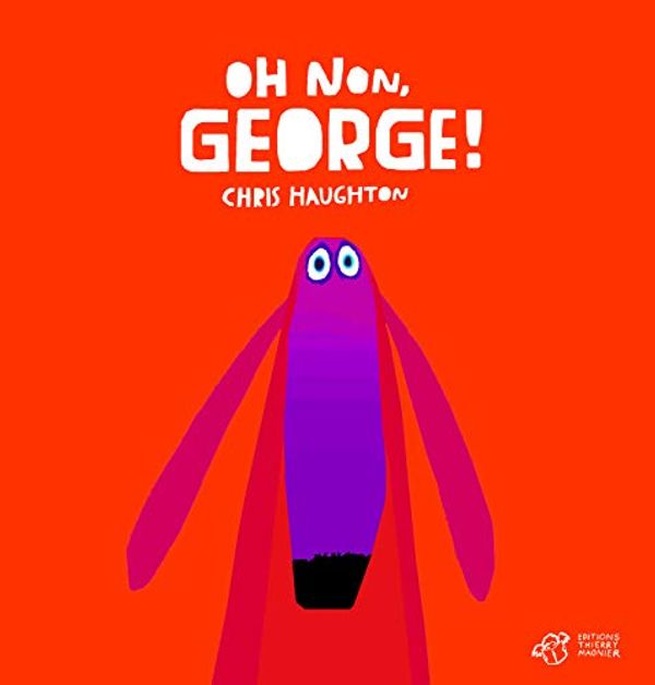 Cover Art for 9782364744769, Oh Non, George ! (Tout Carton) by Chris Haughton