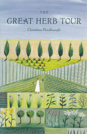 Cover Art for 9781876719395, The Great Herb Tour by Christina Hindhaugh