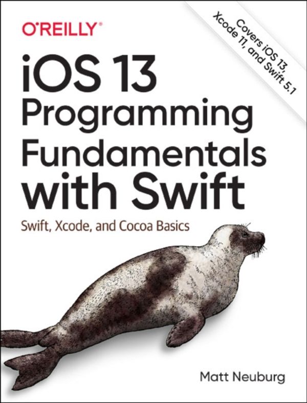 Cover Art for 9781492074533, iOS 13 Programming Fundamental with Swift by Matt Neuberg