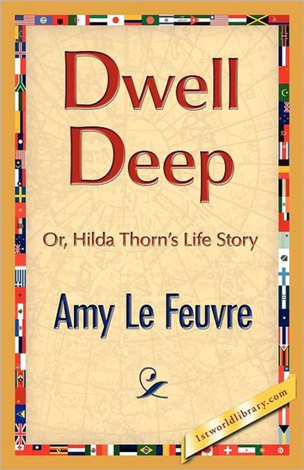 Cover Art for 9781421888057, Dwell Deep by Le Feuvre, Amy