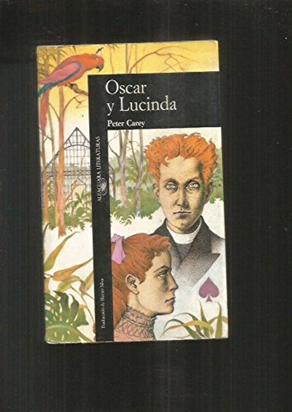 Cover Art for 9788420425726, Oscar Y Lucinda by Peter Carey