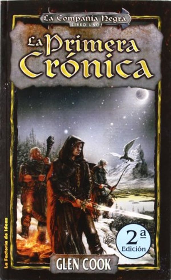 Cover Art for 9788498000078, La Primera Crónica-2ª ed by Glen Cook