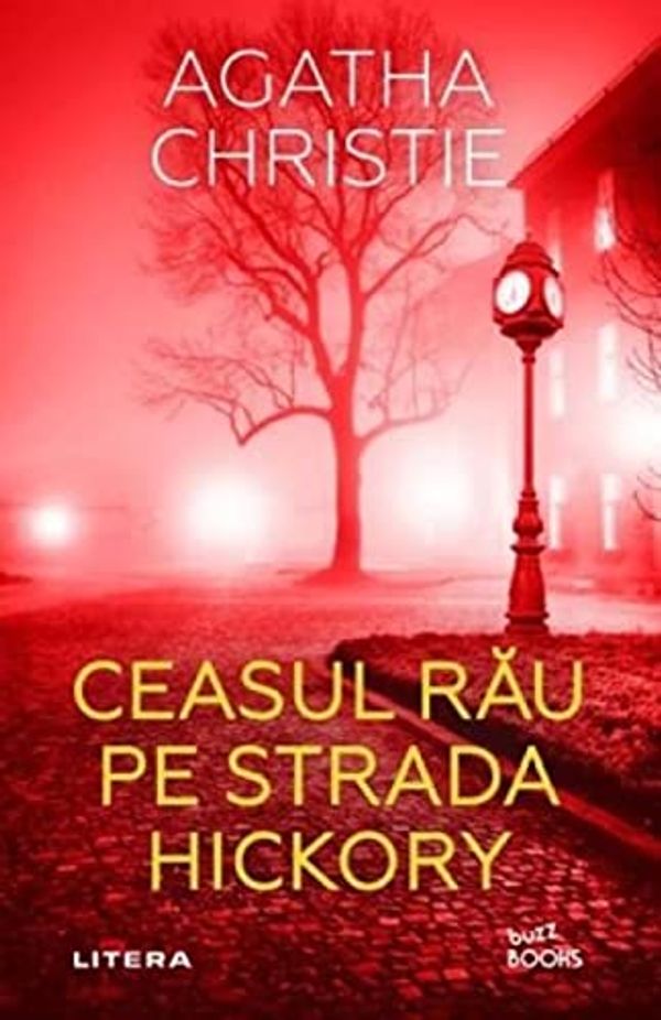 Cover Art for 9786063370809, Ceasul Rau Pe Strada Hickory by Agatha Christie