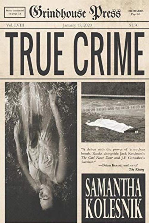 Cover Art for 9781941918562, True Crime by Samantha Kolesnik