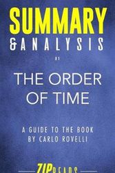 Cover Art for 9781718010451, Summary & Analysis of The Order of Time: A Guide to the Book by Carlo Rovelli by Zip Reads