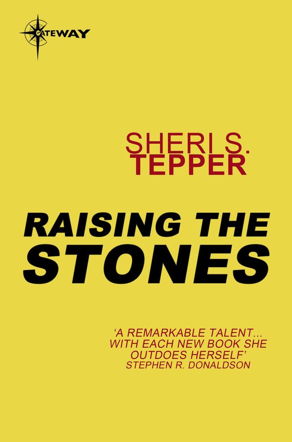 Cover Art for 9780575116290, Raising The Stones by Sheri S. Tepper