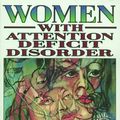 Cover Art for 9781887424981, Women with Attention Deficit Disorder by Sari Solden