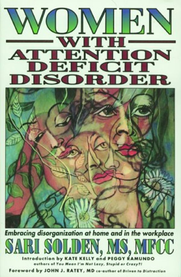 Cover Art for 9781887424981, Women with Attention Deficit Disorder by Sari Solden