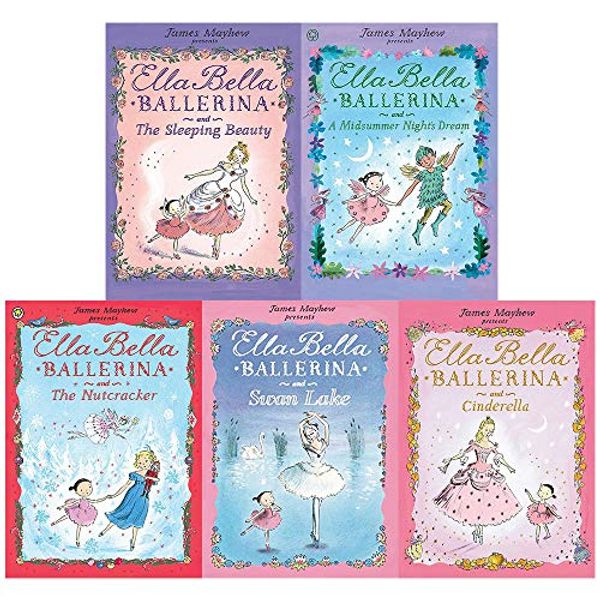 Cover Art for 9789123716579, Ella bella ballerina series james mayhew 5 books collection set by James Mayhew