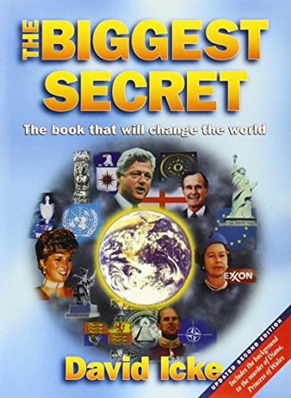 Cover Art for 8601200439090, The Biggest Secret: The Book That Will Change the World (Updated Second Edition) by David Icke