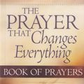 Cover Art for 9780736914116, The Prayer That Changes Everything by Stormie Omartian
