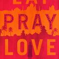 Cover Art for 9780747582885, Eat, Pray, Love by Elizabeth Gilbert