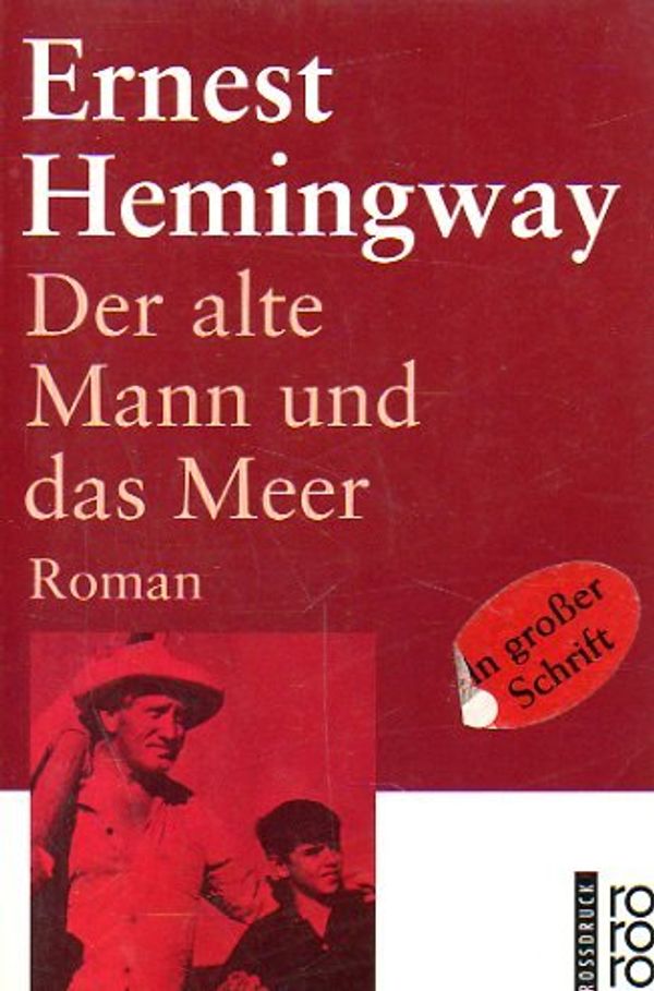 Cover Art for 9783499331060, Der Alte Mann Und Das Meer Roman by Ernest Hemingway