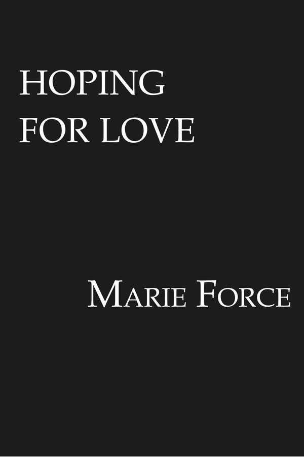 Cover Art for 9781420146912, Hoping For Love by Marie Force