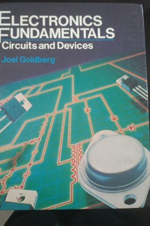 Cover Art for 9780132513234, Electronic Fundamentals by Goldberg