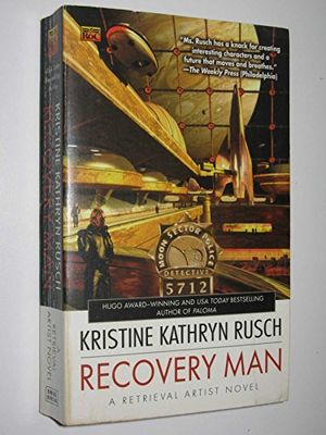 Cover Art for 9780451461674, Recovery Man by Kristine Kathryn Rusch