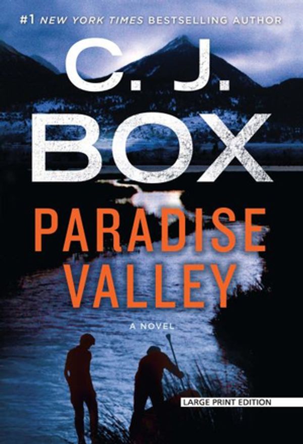 Cover Art for 9781432857936, Paradise Valley by C. J. Box