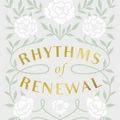 Cover Art for 9780310356141, Rhythms Of Renewal: Trading Stress And Anxiety For A Life Of Peace And Purpose by Rebekah Lyons
