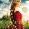 Cover Art for 9780718026271, The Golden Braid by Melanie Dickerson