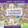 Cover Art for 9781486224821, The 52 Storey Treehouse (MP3) by Andy Griffiths