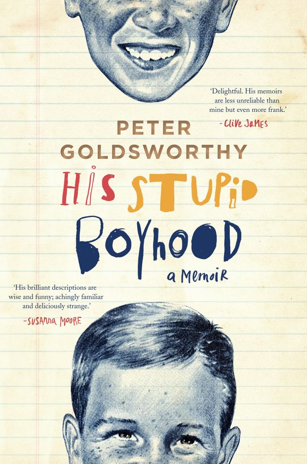 Cover Art for 9781926428505, His Stupid Boyhood: A Memoir by Peter Goldsworthy